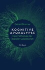 Kognitive Apokalypse - Eine Pathologie der digitalen Gesellschaft