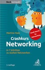Crashkurs Networking - In 7 Schritten zu starken Netzwerken