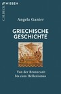 Griechische Geschichte - Von der Bronzezeit bis zum Hellenismus