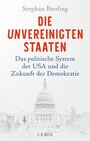 Die Unvereinigten Staaten - Das politische System der USA und die Zukunft der Demokratie