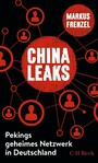 ChinaLeaks - Pekings geheimes Netzwerk in Deutschland