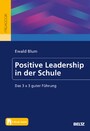 Positive Leadership in der Schule - Das 3 x 3 guter Führung. Mit E-Book inside