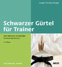 Schwarzer Gürtel für Trainer - Vom Meistern schwieriger Seminarsituationen