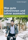 Was gute Lehrerinnen und Lehrer ausmacht - Und was wir von ihnen lernen können