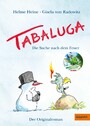 Tabaluga - Die Suche nach dem Feuer - Der Originalroman