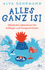 Alles ganz Isi - Isländische Lebenskunst für Anfänger und Fortgeschrittene