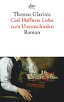 Carl Haffners Liebe zum Unentschieden - Roman