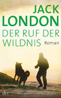 Der Ruf der Wildnis - Roman