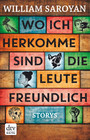 Wo ich herkomme, sind die Leute freundlich - Storys