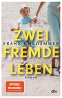 Zwei fremde Leben - Roman