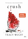 Crush - Mitreißende Romantasy - Die heißersehnte Fortsetzung des Bestsellers ?Crave?