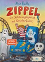 Zippel - Ein Schlossgespenst auf Geisterfahrt - Originelles Vorleseabenteuer voller Witz und Charme mit farbigen Illustrationen von Axel Scheffler ab 6