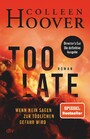 Too Late - Wenn Nein sagen zur tödlichen Gefahr wird - Roman | Director's Cut - die definitive Ausgabe. Nr 1 New York Times-Bestseller!