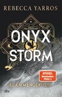 Onyx Storm - Flammengeküsst - Roman | Die heißersehnte Fortsetzung von ?Fourth Wing? und ?Iron Flame?
