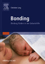 Bonding - Bindung fördern in der Geburtshilfe