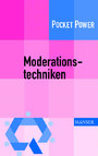 Moderationstechniken - Werkzeuge für die Teamarbeit