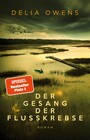 Der Gesang der Flusskrebse - Roman - Der Nummer 1 Bestseller 'zauberhaft schön' Der Spiegel