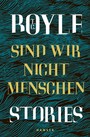 Sind wir nicht Menschen - Stories