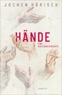 Hände - Eine Kulturgeschichte