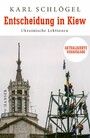 Entscheidung in Kiew - Ukrainische Lektionen  Aktualisierte und erweiterte Neuausgabe