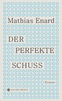 Der perfekte Schuss - Roman