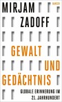 Gewalt und Gedächtnis - Globale Erinnerung im 21. Jahrhundert