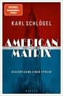 American Matrix - Besichtigung einer Epoche