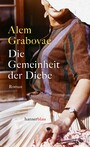 Die Gemeinheit der Diebe - Roman