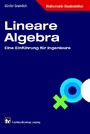 Lineare Algebra - Eine Einführung für Ingenieure