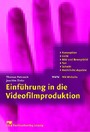 Einführung in die Videofilmproduktion