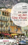 Ein Jahr an der Côte d'Azur - Reise in den Alltag