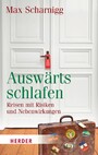 Auswärts schlafen - Reisen mit Risiken und Nebenwirkungen