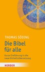 Die Bibel für alle - Kurze Einführung in die neue Einheitsübersetzung