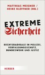 Extreme Sicherheit - Rechtsradikale in Polizei, Verfassungsschutz, Bundeswehr und Justiz