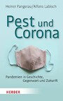 Pest und Corona - Pandemien in Geschichte, Gegenwart und Zukunft
