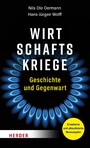 Wirtschaftskriege - Geschichte und Gegenwart