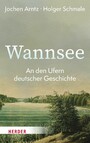 Wannsee - An den Ufern deutscher Geschichte