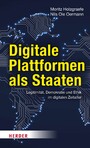 Digitale Plattformen als Staaten - Legitimität, Demokratie und Ethik im digitalen Zeitalter