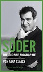 Söder - Die andere Biographie