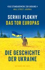 Das Tor Europas - Die Geschichte der Ukraine