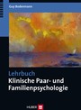 Lehrbuch Klinische Paar- und Familienpsychologie