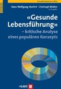 'Gesunde Lebensführung' – kritische Analyse eines populären Konzepts