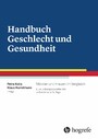 Handbuch Geschlecht und Gesundheit - Männer und Frauen im Vergleich