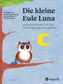 Die kleine Eule Luna - und wie sie lernte, mit ihrer Trennungsangst umzugehen