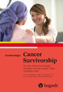 Cancer Survivorship - Wie man Krebserkrankungen überleben und die Langzeitfolgen bewältigen kann