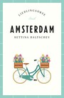 Amsterdam Reiseführer LIEBLINGSORTE - Entdecken Sie das Lebensgefühl einer Stadt! | Mit vielen Insider-Tipps, farbigen Fotografien und ausklappbaren Karten