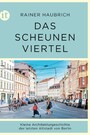 Das Scheunenviertel - Kleine Architekturgeschichte der letzten Altstadt von Berlin