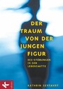 Der Traum von der jungen Figur - Ess-Störungen in der Lebensmitte