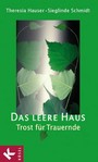 Das leere Haus - Trost für Trauernde