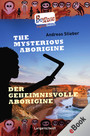The Mysterious Aborigine - Der geheimnisvolle Aborigine